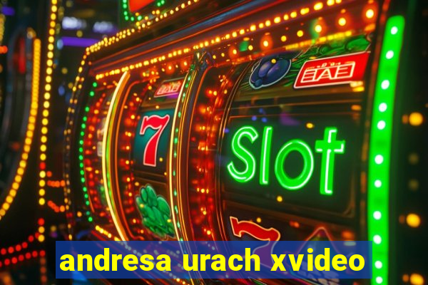 andresa urach xvideo